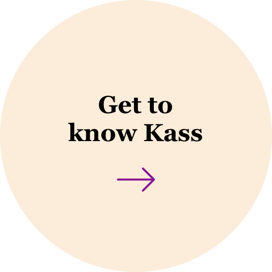 Get to know Kass