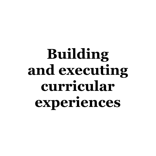Building and executing curricular experiences